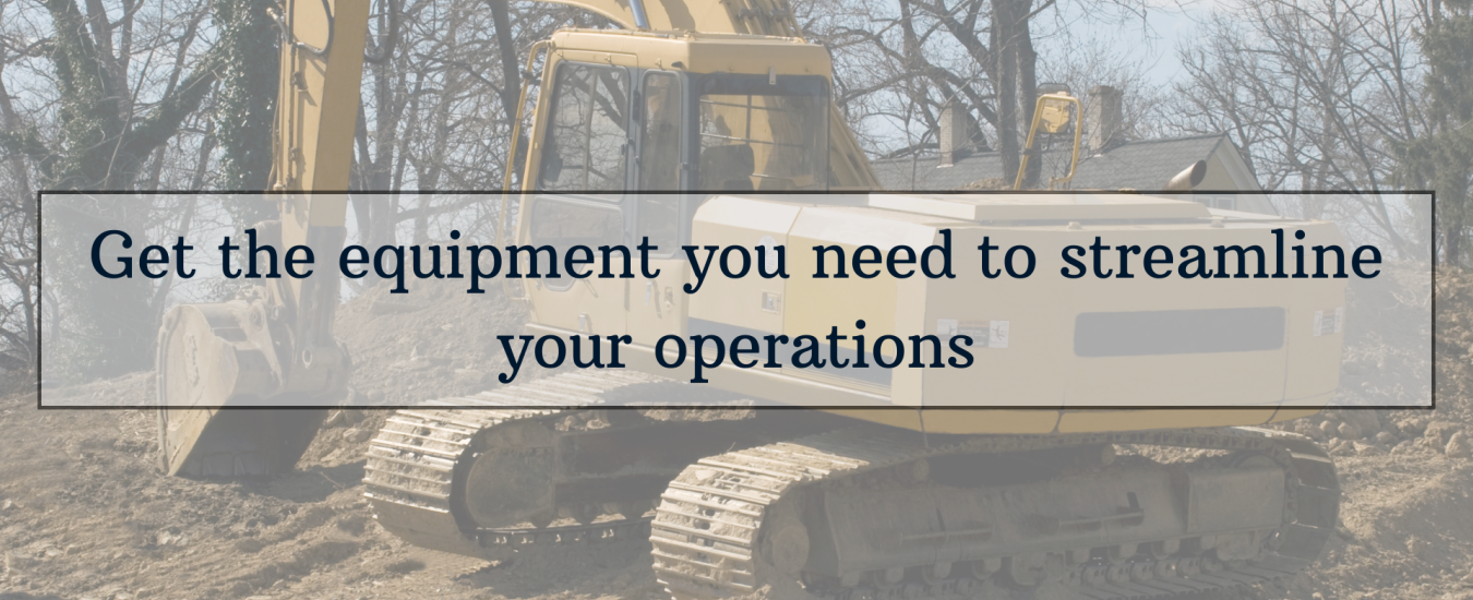 Excavator in a construction site background with text overlay: "Get the equipment you need to streamline your operations.