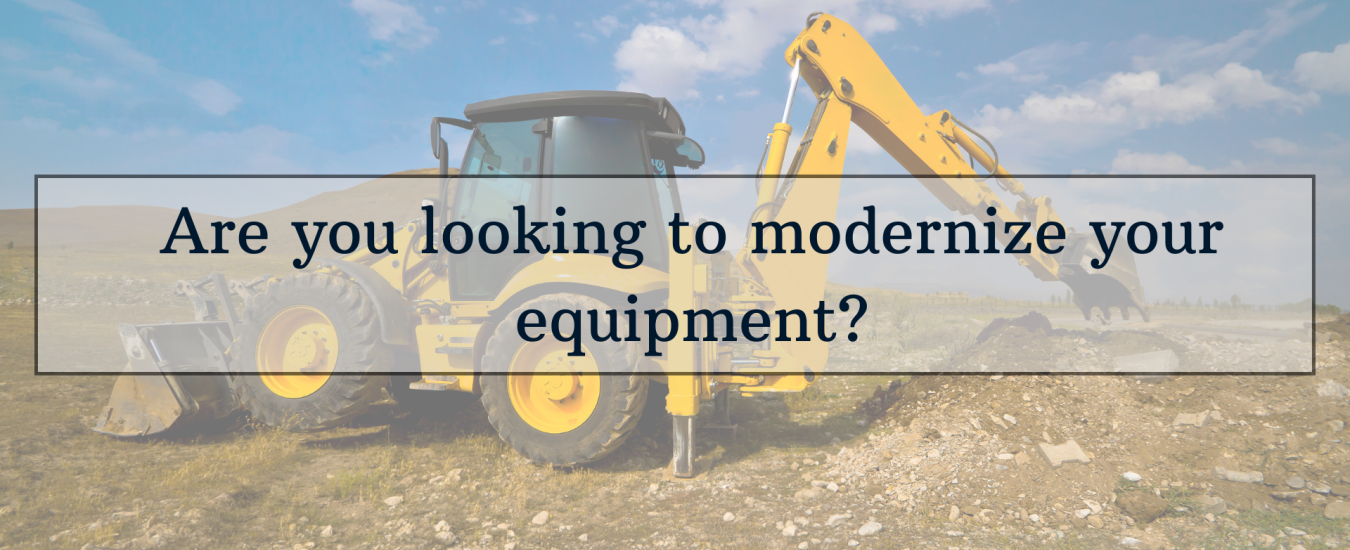 Yellow backhoe loader on a field with the text "Are you looking to modernize your equipment?" overlaid.